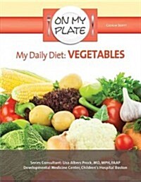 My Daily Diet: Vegetables (Hardcover)