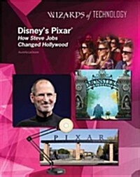 Disneys Pixar: How Steve Jobs Changed Hollywood (Hardcover)