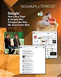 Google: How Larry Page & Sergey Brin Changed the Way We Search the Web (Hardcover)