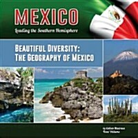 Beautiful Diversity: The Geography of Mexico (Hardcover)