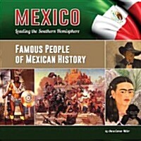 Famous People of Mexican History (Hardcover)