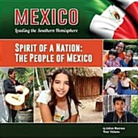 Spirit of a Nation: The People of Mexico (Hardcover)