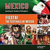 Fiesta! the Festivals of Mexico (Hardcover)