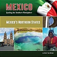 Mexicos Northern States (Hardcover)