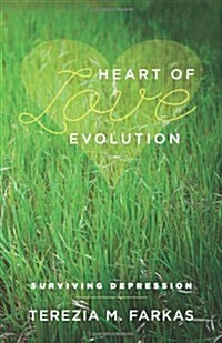 Heart of Love Evolution: Surviving Depression (Hardcover)