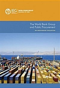 The World Bank Group and Public Procurement: An Independent Evaluation (Paperback)