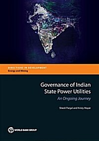 Governance of Indian State Power Utilities: An Ongoing Journey (Paperback)
