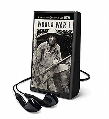 NPR American Chronicles: World War I (Pre-Recorded Audio Player)