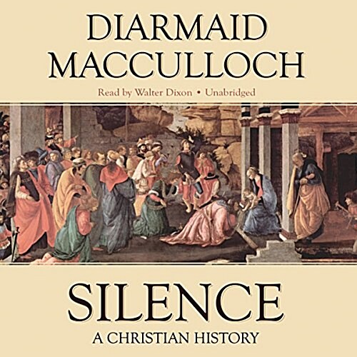 Silence: A Christian History (Audio CD)