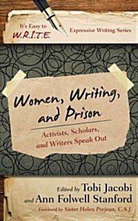Women, Writing, and Prison: Activists, Scholars, and Writers Speak Out (Hardcover)