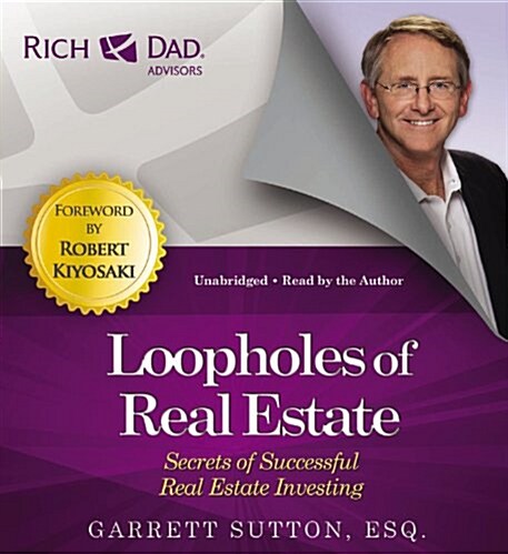 Rich Dad Advisors: Loopholes of Real Estate: Secrets of Successful Real Estate Investing (Pre-Recorded Audio Player)