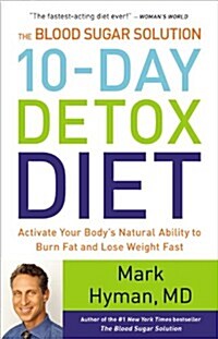 The Blood Sugar Solution 10-Day Detox Diet: Activate Your Bodys Natural Ability to Burn Fat and Lose Weight Fast (Pre-Recorded Audio Player)