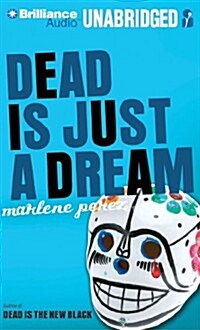 Dead Is Just A Dream (Audio CD, Unabridged)