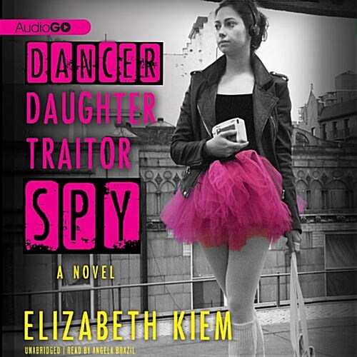 Dancer, Daughter, Traitor, Spy (Audio CD)