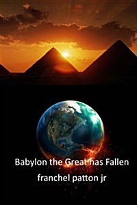 Babylon the Great Has Fallen (Paperback)