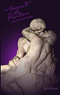 Auguste Rodin Notebook: The Kiss ( Journal / Cuaderno / Portable / Gift ) (Paperback)