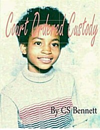 Court Ordered Custody (Paperback)