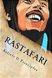 Rastafari: Beliefs & Principles (Paperback)