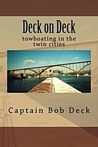 Deck on Deck: Towboating in the Twin Cities (Paperback)