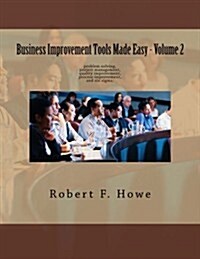 Business Improvement Tools Made Easy: Volume 2 (Paperback)