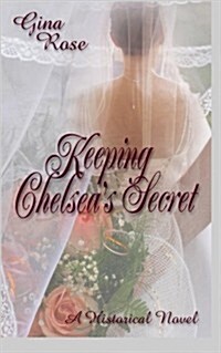 Keeping Chelseas Secret (Paperback)