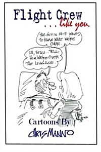 Flight Crew Like You: Airline Cartoons from the Insider View (Paperback)