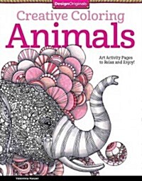 Creative Coloring Animals: Art Activity Pages to Relax and Enjoy! (Paperback)