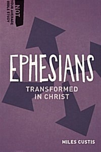 Ephesians: Transformed in Christ (Paperback)