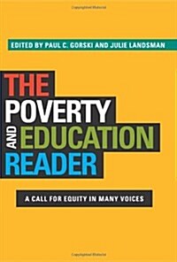 The Poverty and Education Reader: A Call for Equity in Many Voices (Paperback)