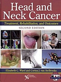 Head and Neck Cancer: Treatment, Rehabiliation, and Outcomes [With DVD] (Hardcover, 2)