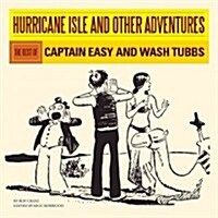 Hurricane Isle and Other Adventures: The Best of Captain Easy (Hardcover)