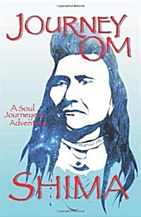 Journey Om: A Soul Journeyers Adventure (Paperback)