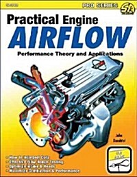 Practical Engine Airflow: Performance Theory and Applications (Paperback)