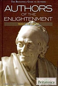 Authors of the Enlightenment: 1660 to 1800 (Library Binding)