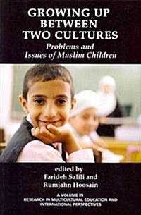 Growing Up Between Two Cultures: Problems and Issues of Muslim Children (Paperback)