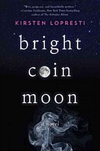 Bright Coin Moon (Hardcover)