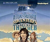 The Actual & Truthful Adventures of Becky Thatcher (MP3 CD)