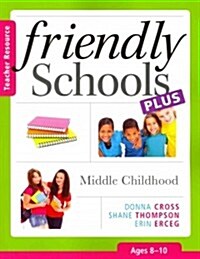 Friendly Schools Plus: Middle Childhood (Paperback, Teachers Guide)