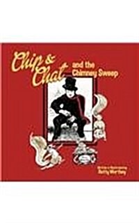 Chip & Chat: The Chimney Sweep (Paperback)