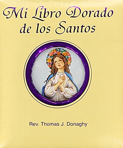 Mi Libro Dorado de Los Santos (Hardcover)