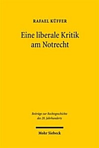 Eine Liberale Kritik Am Notrecht: Zaccaria Giacometti ALS Protagonist Der Schweizer Notrechtsdebatte (Hardcover)