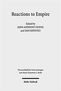 Reactions to Empire: Sacred Texts in Their Socio-Political Contexts (Paperback)