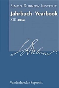 Jahrbuch des Simon-Dubnow-Instituts / Simon Dubnow Institute Yearbook XIII/2014 (Hardcover)