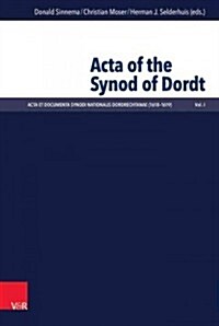 ACTA Et Documenta Synodi Nationalis Dordrechtanae (1618-1619) (Hardcover)