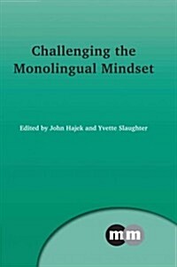 Challenging the Monolingual Mindset (Paperback)