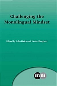 Challenging the Monolingual Mindset (Hardcover)