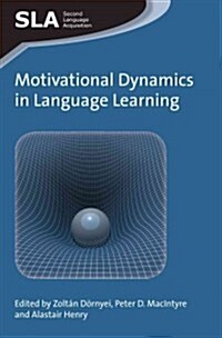Motivational Dynamics in Language Learning (Hardcover)