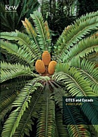 CITES and Cycads : A Users Guide (Paperback)