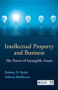 Intellectual Property and Business: The Power of Intangible Assets (Paperback)