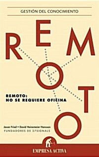 Remoto: No Se Requiere Oficina = Remote (Paperback)